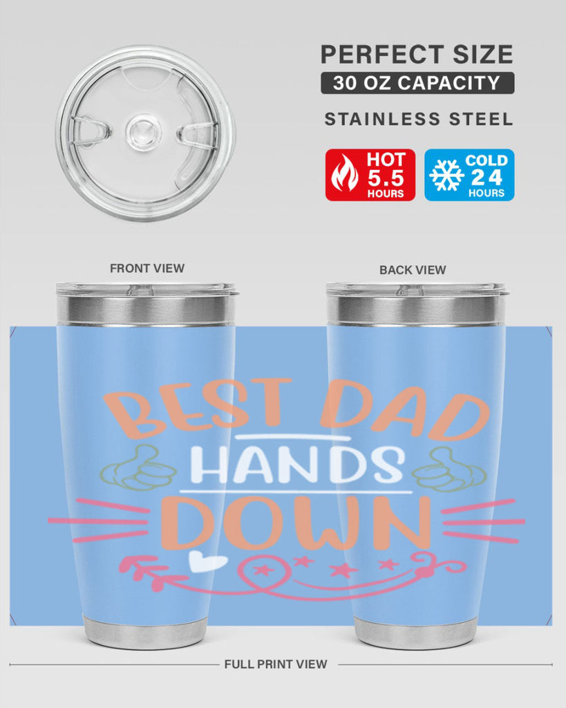 best dad hands down 108#- fathers day- Tumbler
