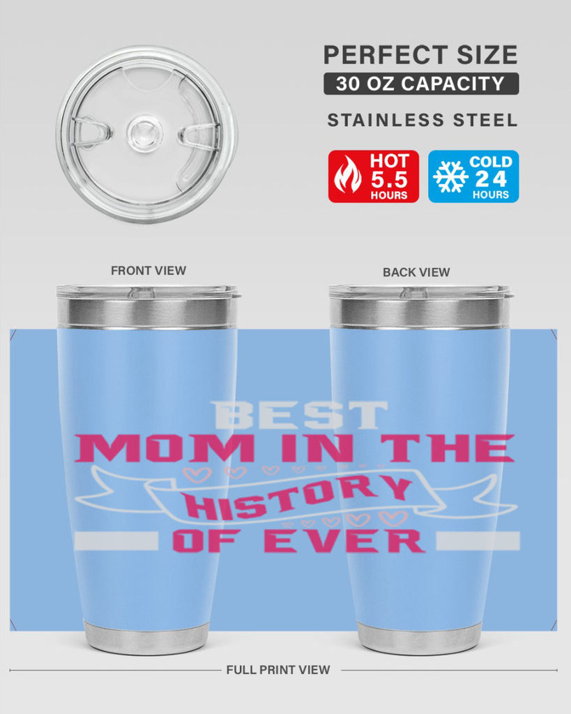 best mom in the history of ever 204#- mom- Tumbler