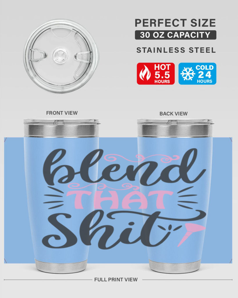 blend that shit Style 161#- make up- Tumbler