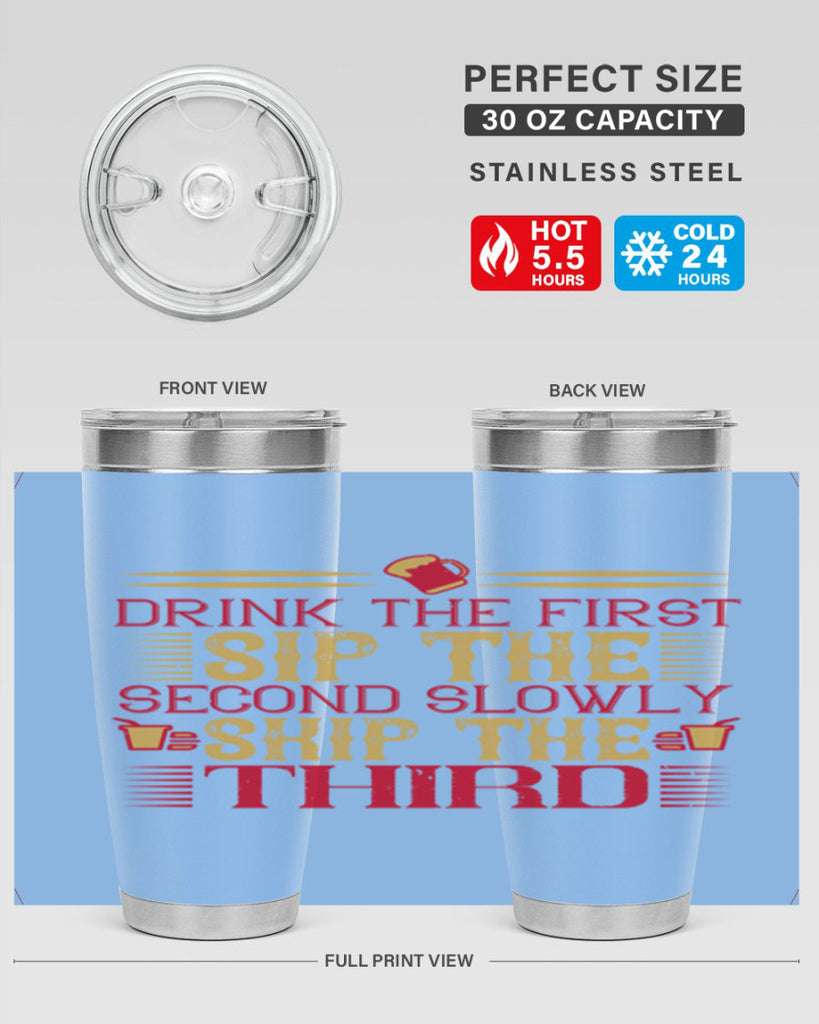 drink the first sip the second slowly skip the third 55#- drinking- Tumbler