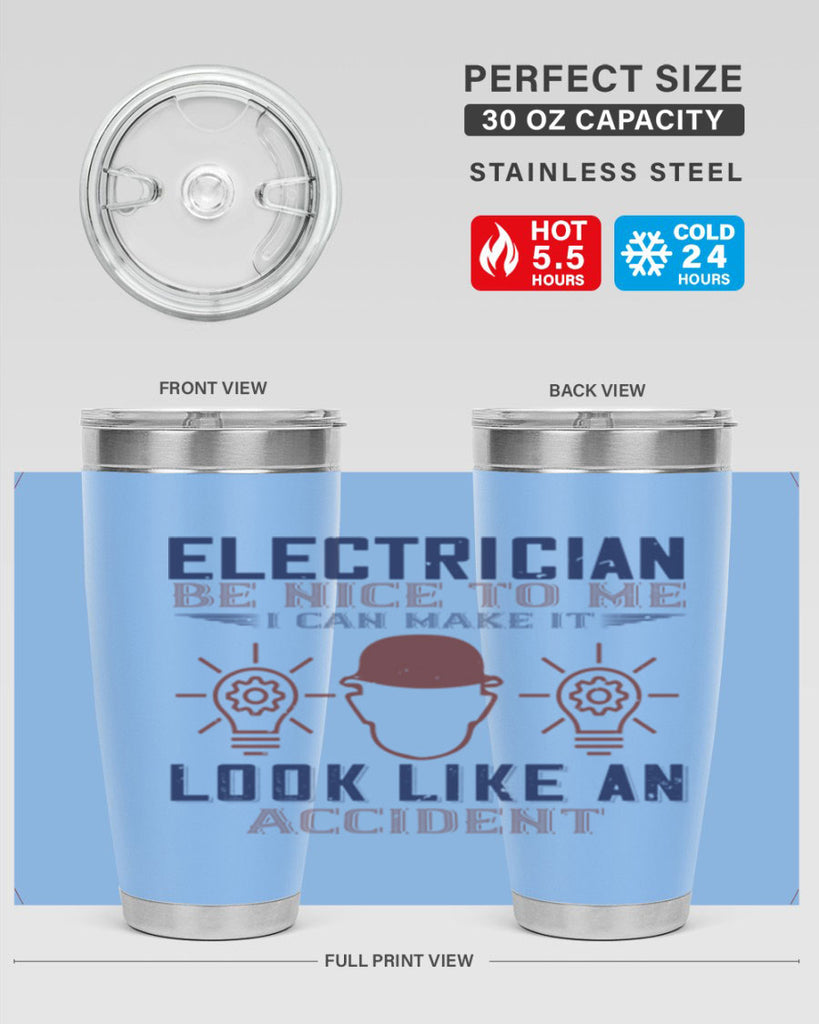 electrician nice to me i can make it look like an accident Style 68#- engineer- tumbler
