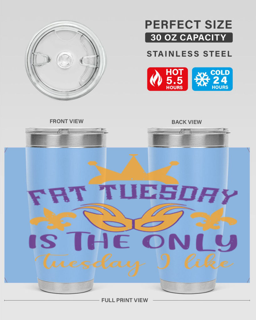 fat tuesday is the only tuesday i like 87#- mardi gras- Tumbler