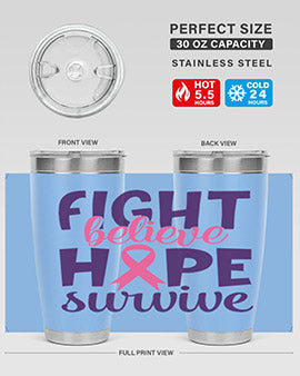 fight believe hope survive Style 13#- breast cancer- Tumbler