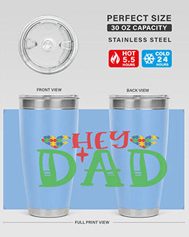 hey dad Style 14#- autism- Tumbler