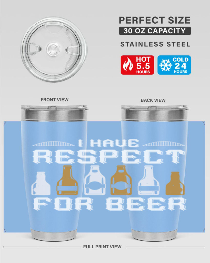 i have respect for beer 78#- beer- Tumbler