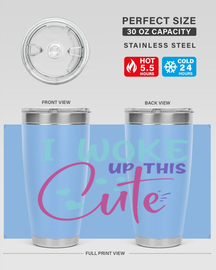 i woke up this cute Style 244#- baby- tumbler
