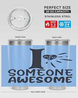 if someone awesome Style 26#- autism- Tumbler