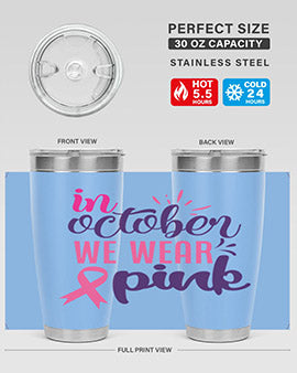 in october we wear pink Style 9#- breast cancer- Tumbler