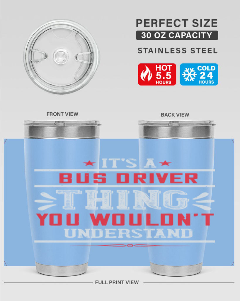 it’s a bus driver thing you wouldn’t understand Style 25#- bus driver- tumbler