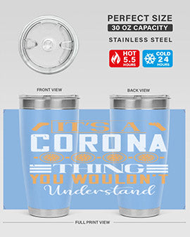 it’s a corona thing you wouldn’t understand Style 29#- corona virus- Tumbler