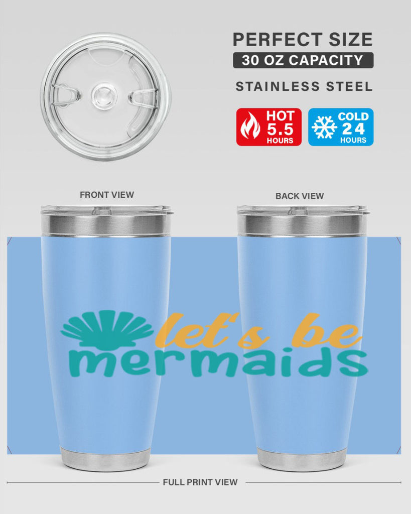lets be mermaids Style 93#- summer- Tumbler