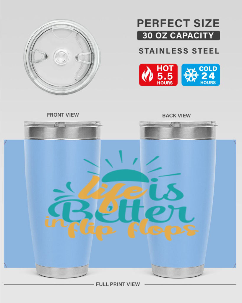 life is better in flip flops Style 90#- summer- Tumbler