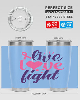 live love fight Style 8#- breast cancer- Tumbler