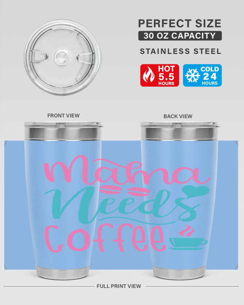 mama needs coffee 323#- mom- Tumbler