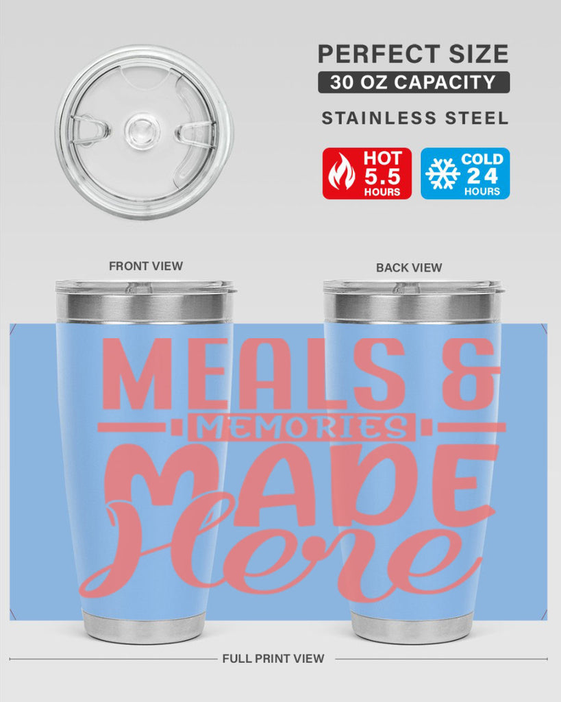 meals memories made here 12#- kitchen- Tumbler