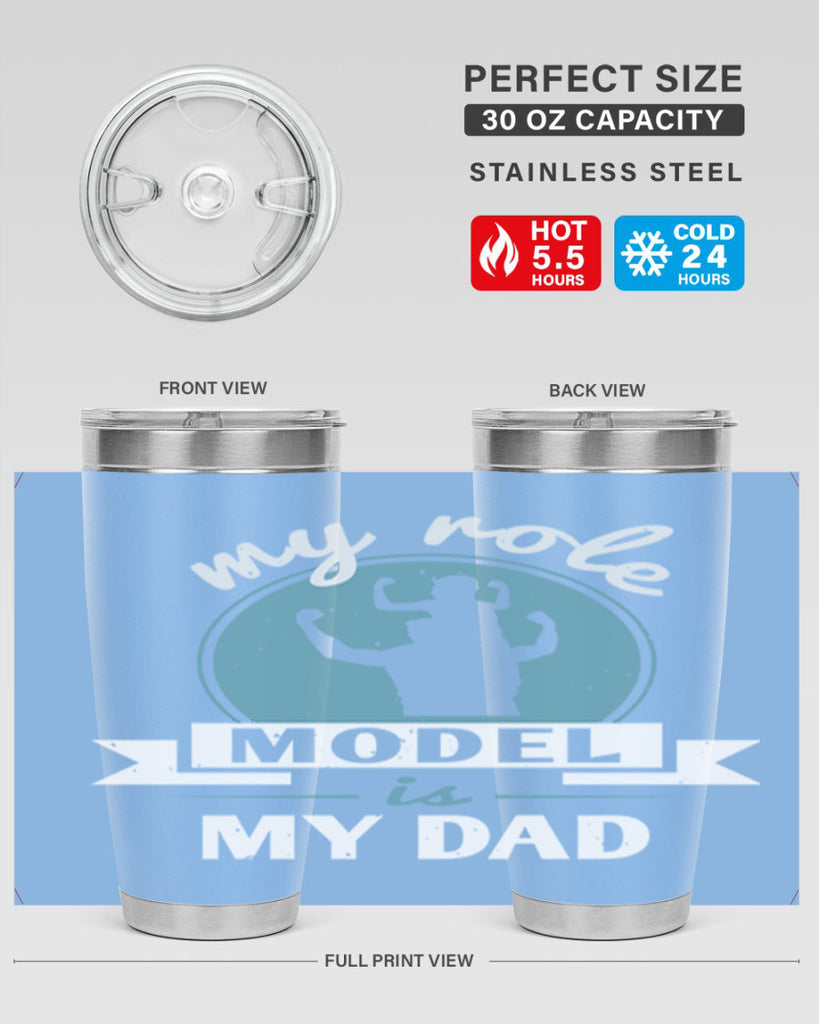 my role model is my dad 182#- fathers day- Tumbler