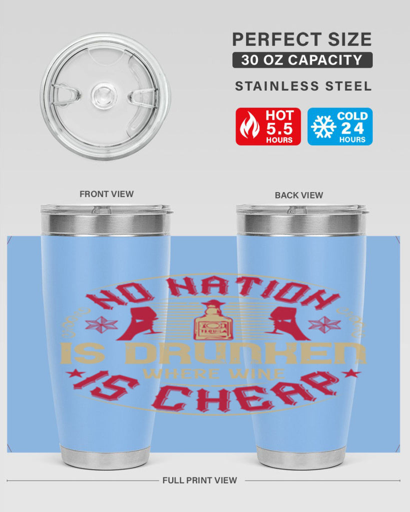 no nation is drunken where wine is cheap 32#- drinking- Tumbler