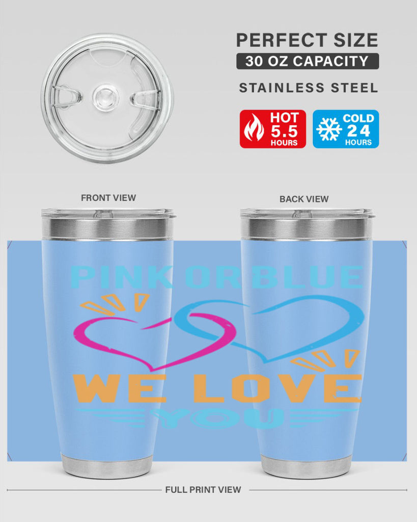 pink or blue we love you Style 20#- baby shower- tumbler