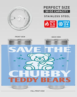 save the chubby teddy bears 28#- Bears- Tumbler