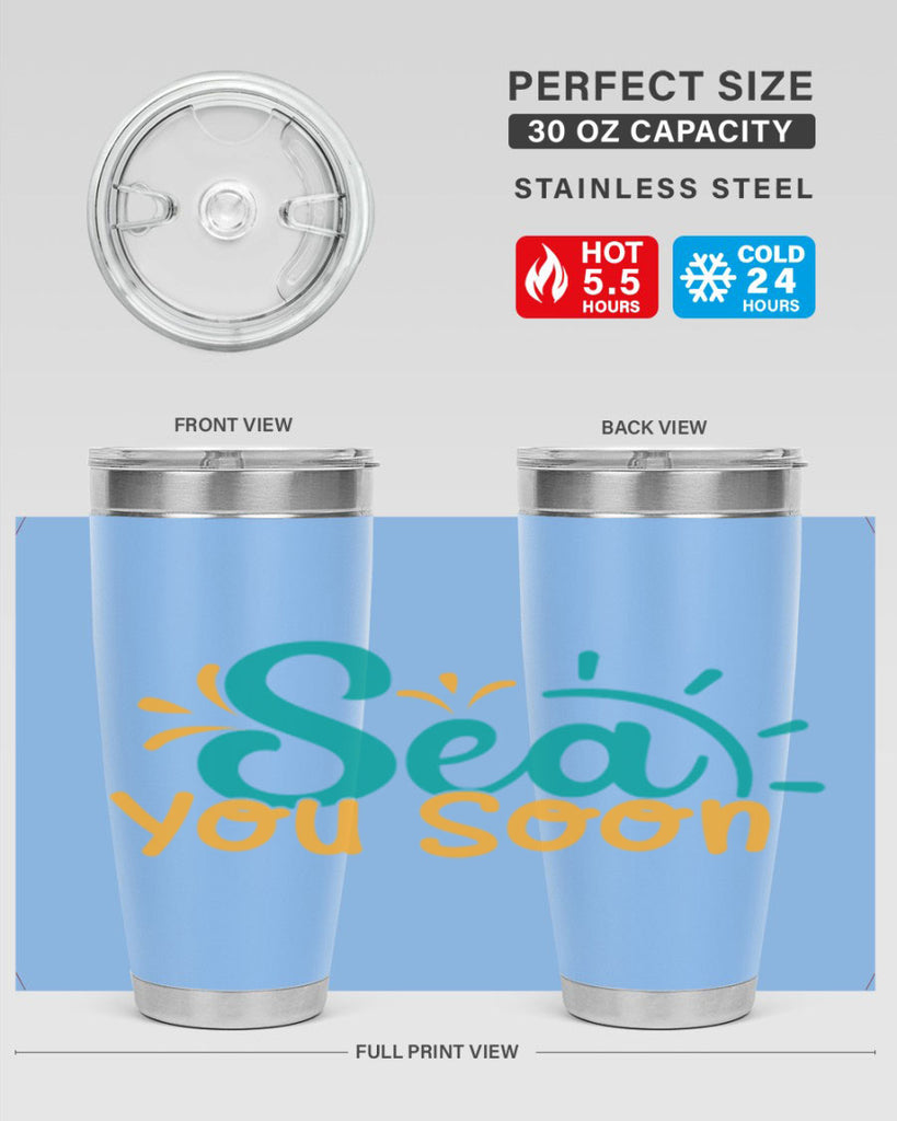 sea you soon Style 78#- summer- Tumbler