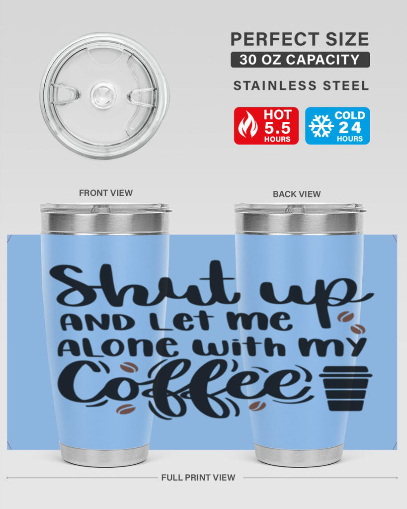 shut up and let me alone 36#- coffee- Tumbler