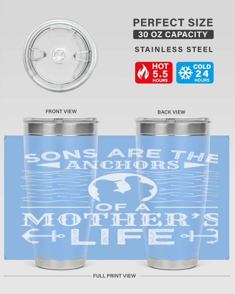 sons are the anchors of a mothers life 30#- mothers day- Tumbler
