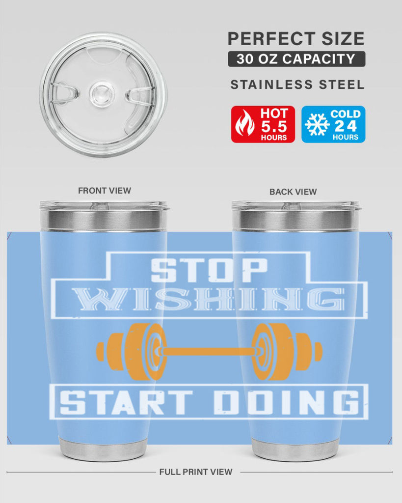 stop weshing start doing 74#- gym- Tumbler