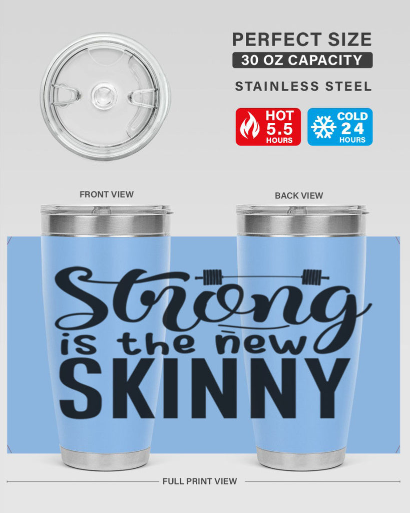 strong is the new skinny 11#- gym- Tumbler