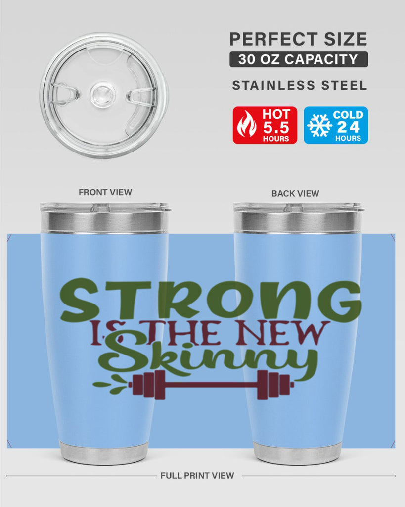 strong is the new skinny 12#- gym- Tumbler