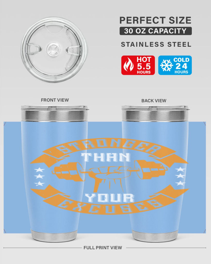 stronger than your excuses 70#- gym- Tumbler