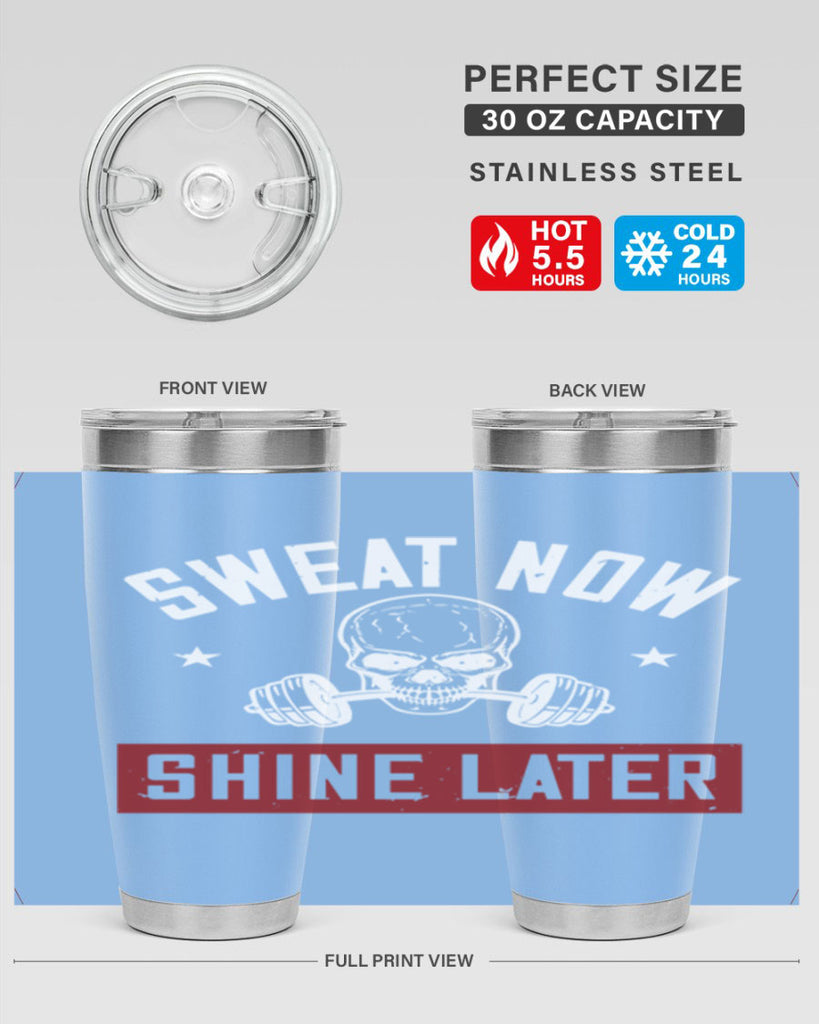 sweat now shine later 68#- gym- Tumbler