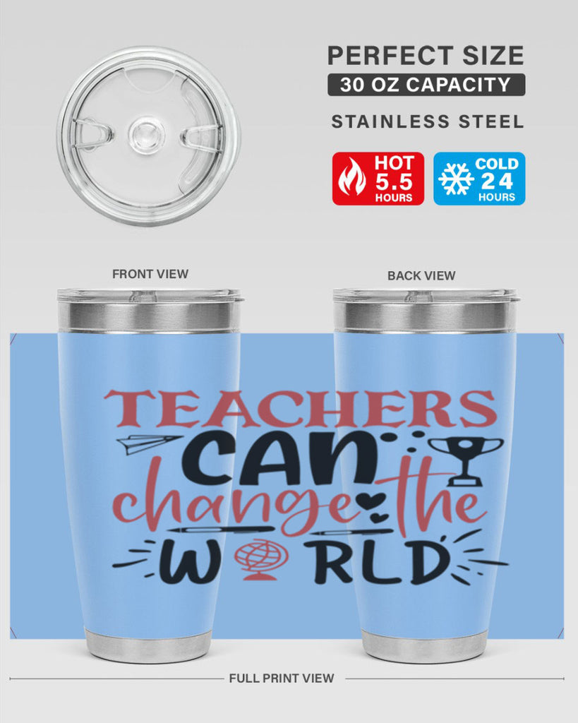teachers ca change the world Style 136#- teacher- tumbler