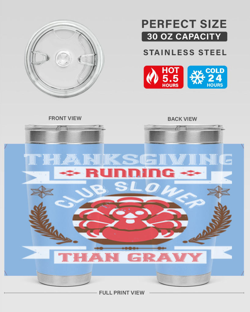 thanksgiving running club slowea than gravy 10#- thanksgiving- Tumbler