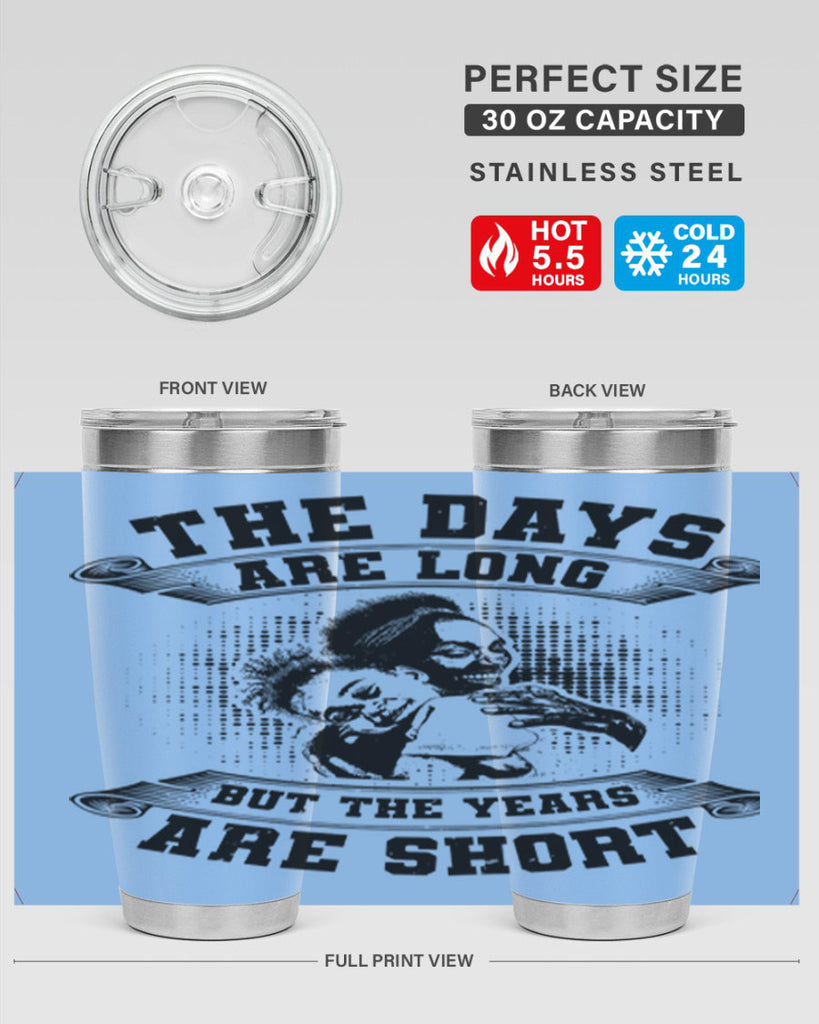 the days are long but the years are short 28#- mothers day- Tumbler