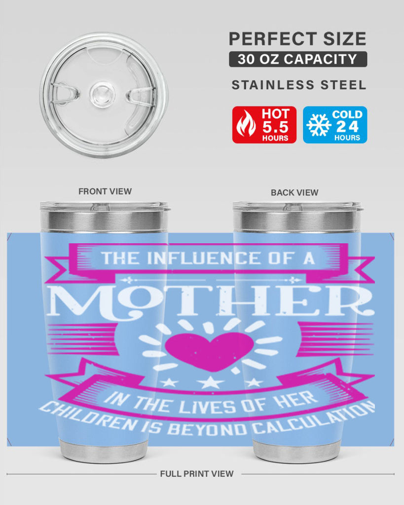 the influence of a mother 31#- mothers day- Tumbler