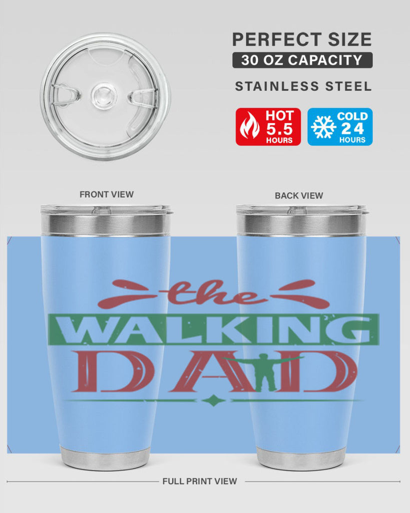 the walking dad 147#- fathers day- Tumbler