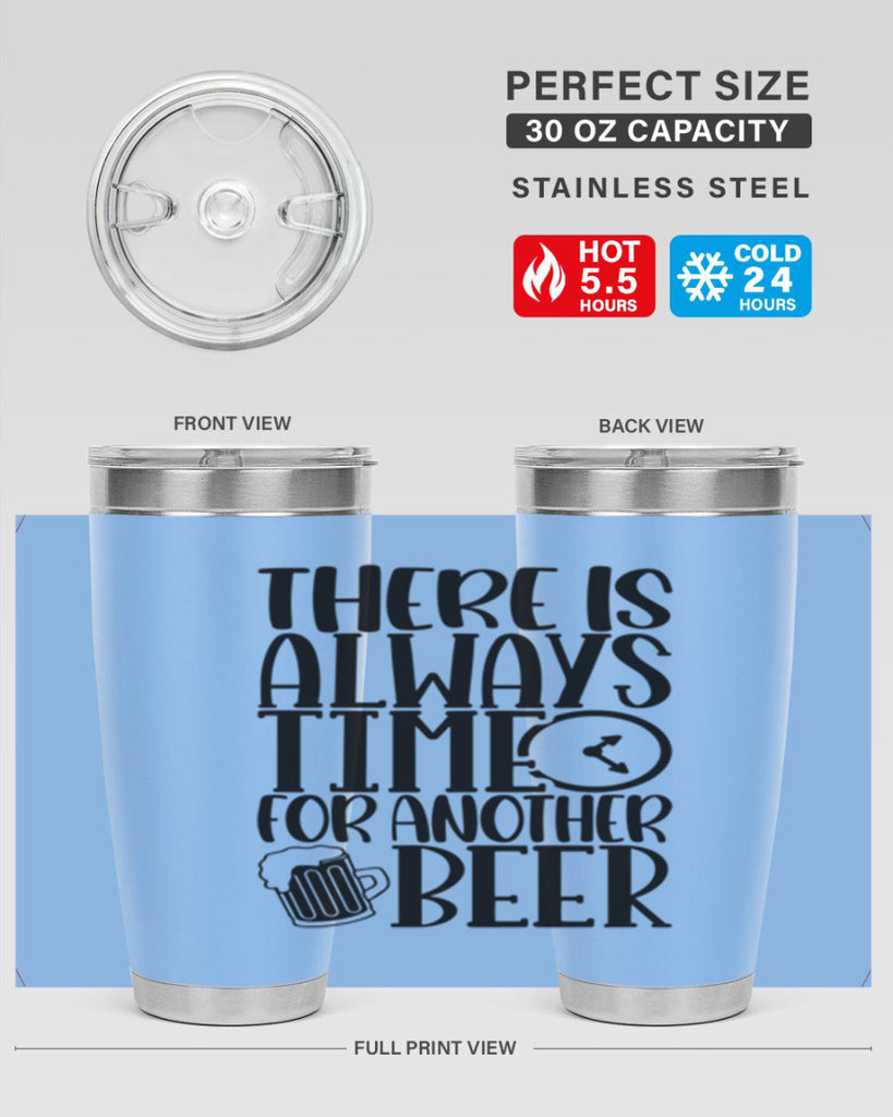 there is always time for another beer 20#- beer- Tumbler