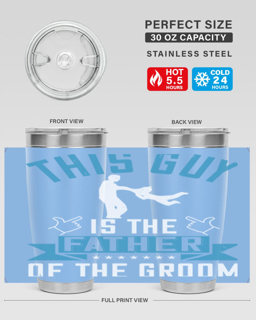 this guy is the father of the groom 158#- fathers day- Tumbler