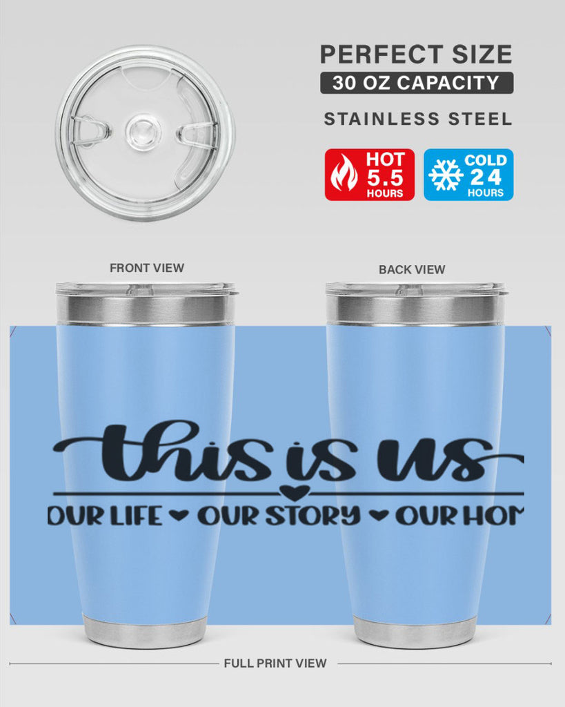 this is us our life our story our home 4#- home- Tumbler