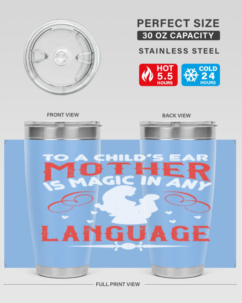 to a child’s ear ‘mother’ is magic in any language 34#- mom- Tumbler