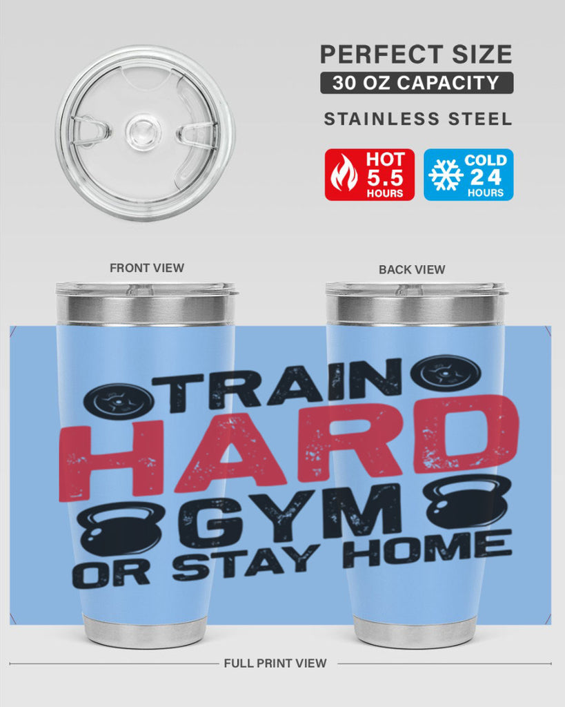 train hard gym or stay home 2#- gym- Tumbler