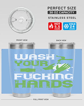 wash your fucking hands Style 14#- corona virus- Tumbler