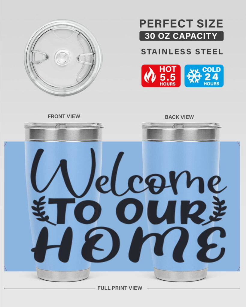 welcome to our home 45#- home- Tumbler