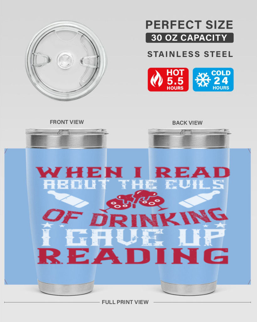 when i read about the evils of drinking i gave up reading 20#- drinking- Tumbler