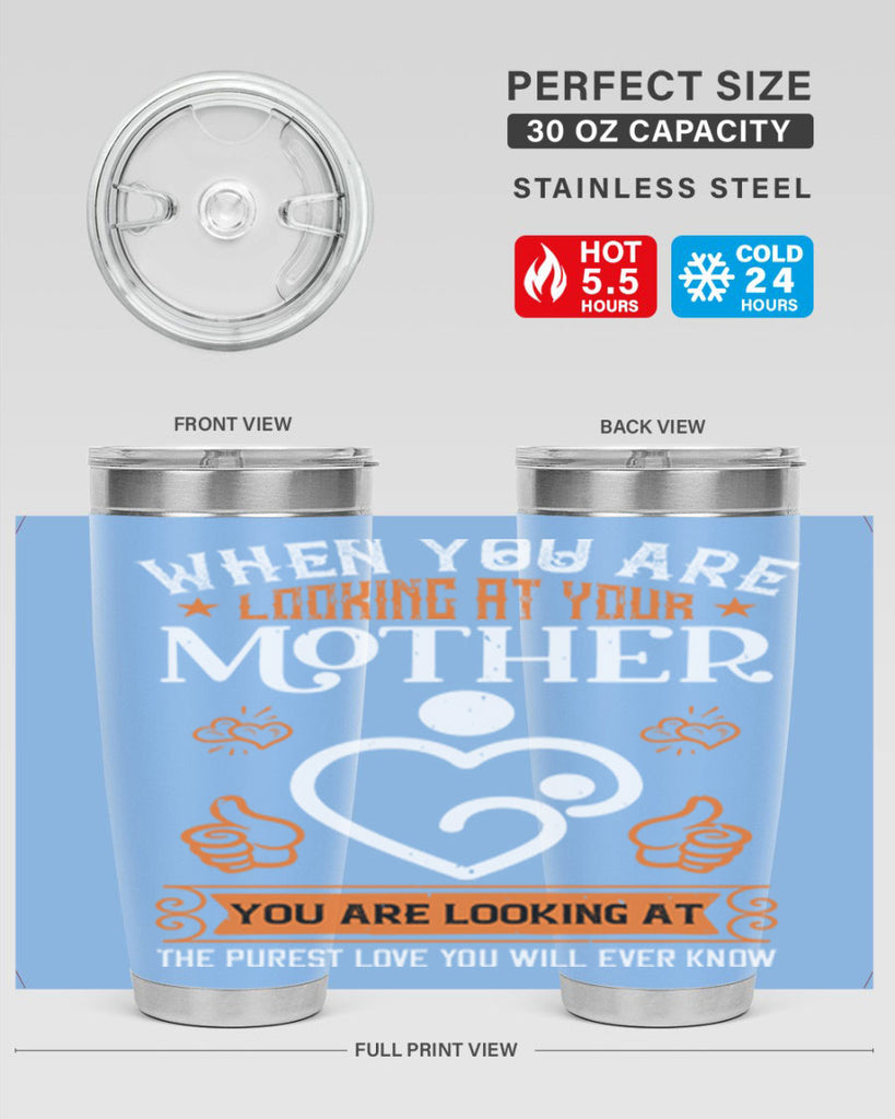 when you are looking 15#- mothers day- Tumbler
