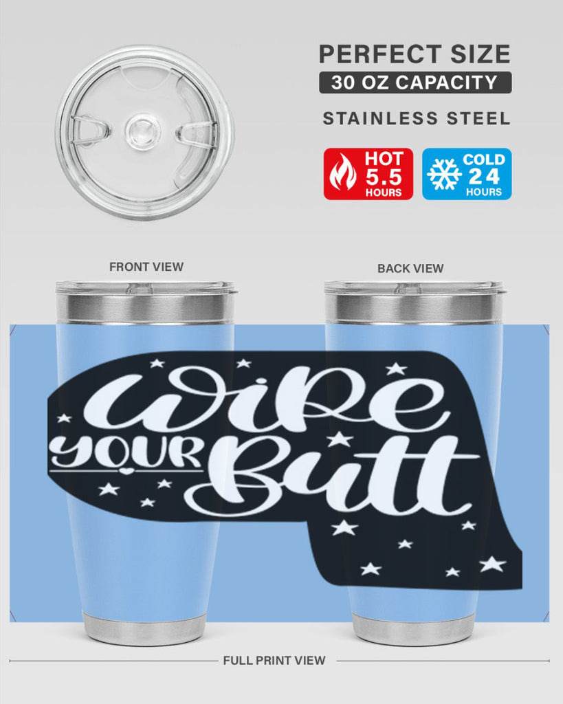 wipe your butt 4#- bathroom- Tumbler