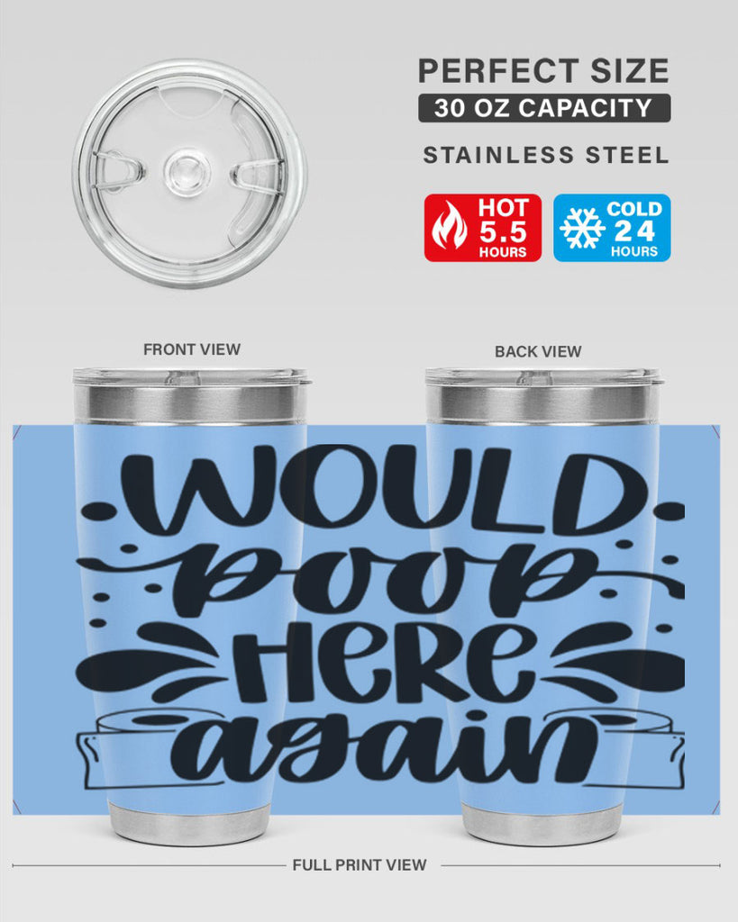would poop here again 3#- bathroom- Tumbler