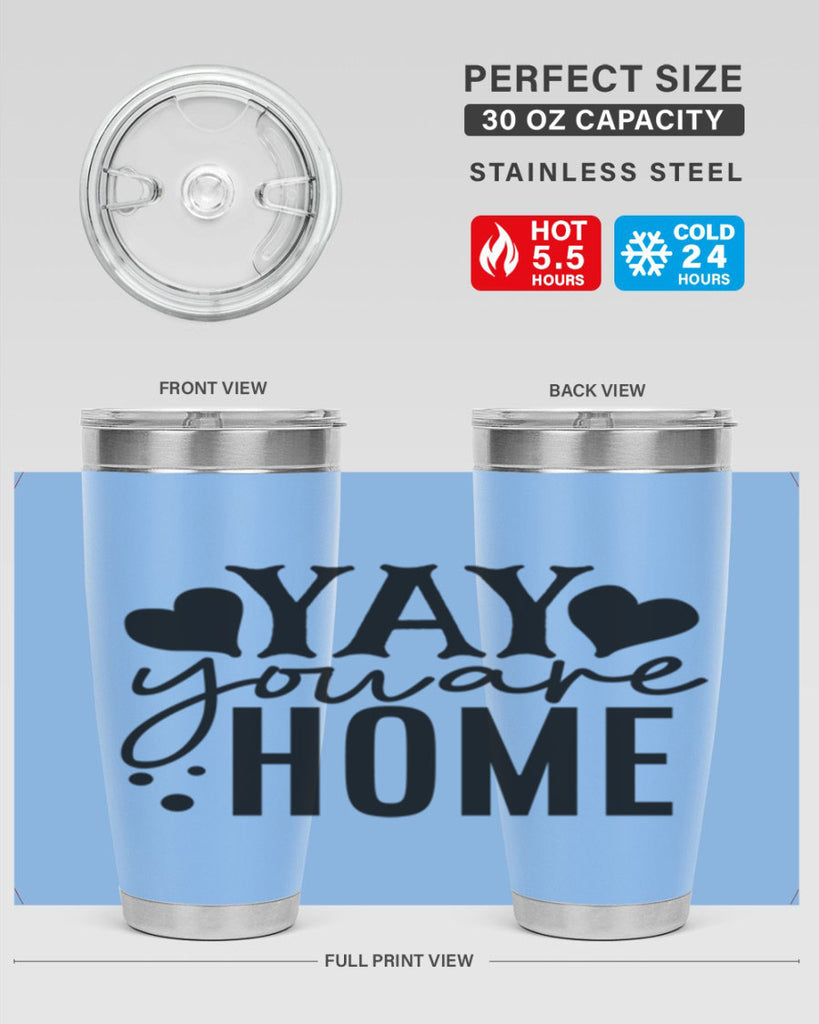 yay you are home 8#- family- Tumbler