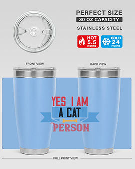 yes i am acat person Style 123#- cat- Tumbler