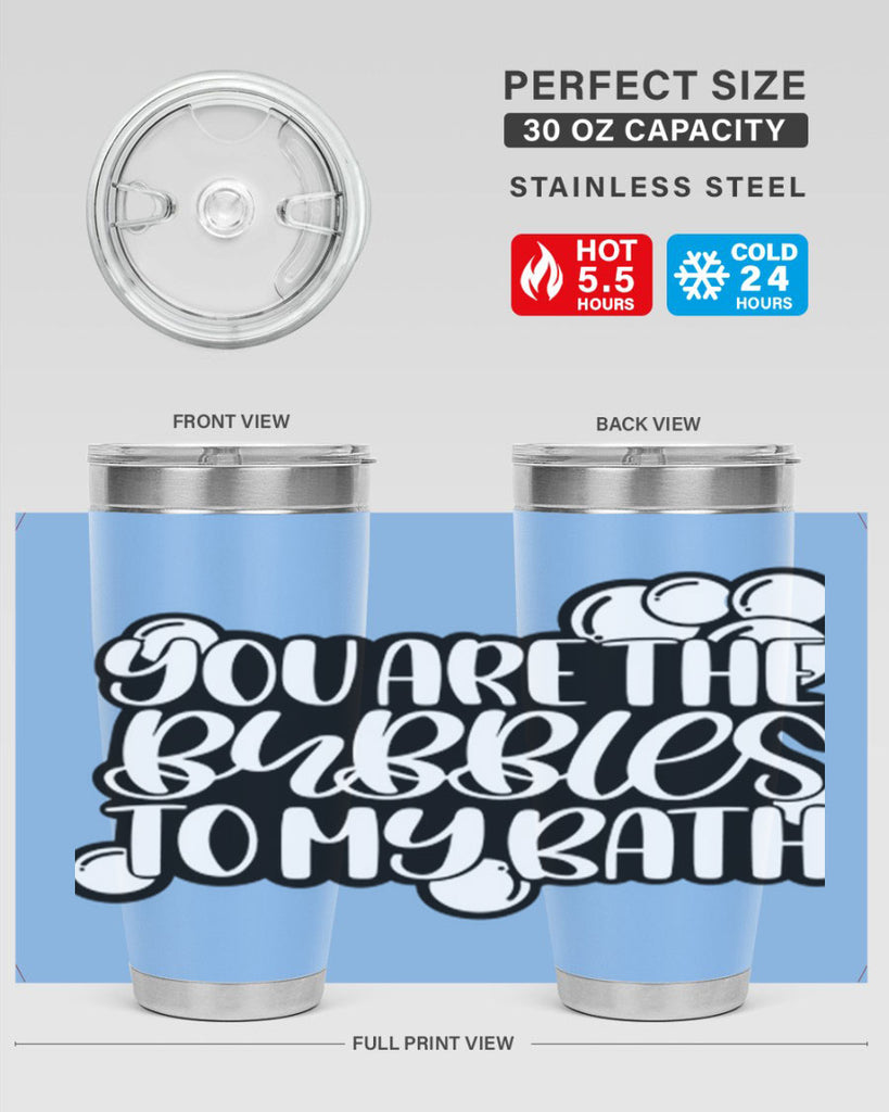 you are the bubbles to my bath 2#- bathroom- Tumbler